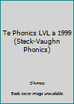 Paperback Te Phonics LVL a 1999 (Steck-Vaughn Phonics) Book
