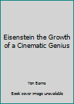 Paperback Eisenstein the Growth of a Cinematic Genius Book