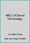 Hardcover ABC's of Dance Terminology Book