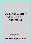 Unknown Binding DUBIN'S LIVES - Stated FIRST PRINTING Book