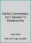 Unknown Binding Clarke's Commentary Vol 1 Genesis To Deuteronomy Book