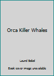 Orca Killer Whales