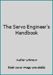 Paperback The Servo Engineer's Handbook Book