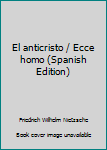 L'Ant�christ Suivi de Ecce Homo