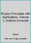 Paperback Physics Principles with Applications, Volume 1, Indiana Unversity Book