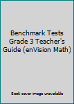Paperback Benchmark Tests Grade 3 Teacher's Guide (enVision Math) Book