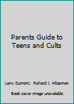 Paperback Parents Guide to Teens and Cults Book