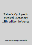 Taber's Cyclopedic Medical Dictionary 19th edition byVenes
