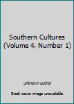 Unknown Binding Southern Cultures (Volume 4, Number 1) Book