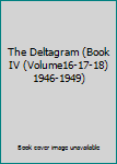 The Deltagram (Book IV