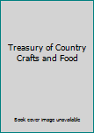 Hardcover Treasury of Country Crafts and Food Book