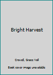 Hardcover Bright Harvest Book