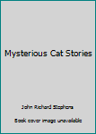 Hardcover Mysterious Cat Stories Book