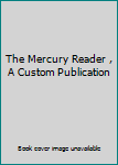 Paperback The Mercury Reader , A Custom Publication Book