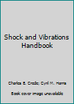 Shock and Vibration Handbook