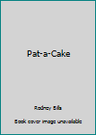 Pat A Cake