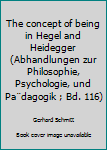 Unknown Binding The concept of being in Hegel and Heidegger (Abhandlungen zur Philosophie, Psychologie, und Pa¨dagogik ; Bd. 116) Book