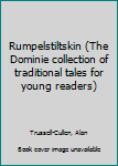Unknown Binding Rumpelstiltskin (The Dominie collection of traditional tales for young readers) Book