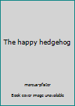 The Happy Hedgehog