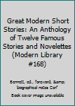 Great Modern Short Stories: An Anthology of Twelve Famous Stories and Novelettes (Modern Library #168)