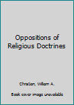 Hardcover Oppositions of Religious Doctrines Book