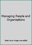 Paperback Managing People and Organizations Book