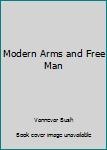 Hardcover Modern Arms and Free Man Book