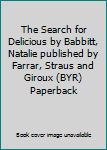 The Search for Delicious by Babbitt, Natalie published by Farrar, Straus and Giroux (BYR) Paperback