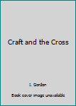 Paperback Craft and the Cross Book