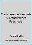 Hardcover Transference Neurosis & Transference Psychosis Book