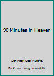 Hardcover 90 Minutes in Heaven Book