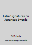 Paperback False Signatures on Japanese Swords Book