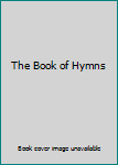 The Book Of Hymns: Official Hymnal Of The United Methodist Church