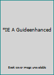 Paperback *IE A Guideenhanced Book