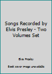 Paperback Songs Recorded by Elvis Presley - Two Volumes Set Book