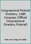 Paperback Congressional Pictorial Directory, 116th Congress (Official Congressional Directory Pictorial) Book