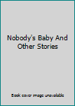 Paperback Nobody's Baby And Other Stories Book