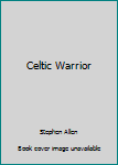 Hardcover Celtic Warrior Book