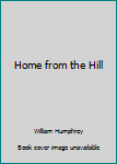 Mass Market Paperback Home from the Hill Book