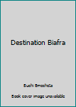 Paperback Destination Biafra Book