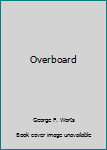 Paperback Overboard Book