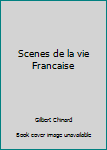 Hardcover Scenes de la vie Francaise Book