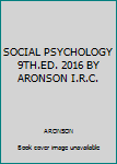 Hardcover SOCIAL PSYCHOLOGY 9TH.ED. 2016 BY ARONSON I.R.C. Book