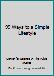 Hardcover 99 Ways to a Simple Lifestyle Book