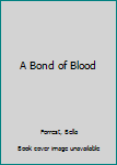 A Bond of Blood - Book #9 of the A Shade of Vampire