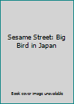 DVD Sesame Street: Big Bird in Japan Book