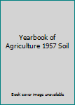 Hardcover Yearbook of Agriculture 1957 Soil Book
