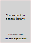 Hardcover Course book in general botany Book