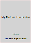 My Mother The Bookie