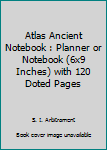 Paperback Atlas Ancient Notebook : Planner or Notebook (6x9 Inches) with 120 Doted Pages Book